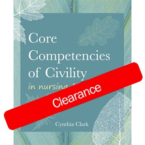 Core Competencies of Civility in Nursing & Healthcare