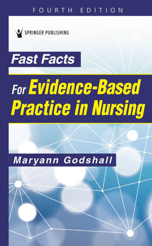 Fast Facts for Evidence-Based Practice in Nursing, 4th Ed.
