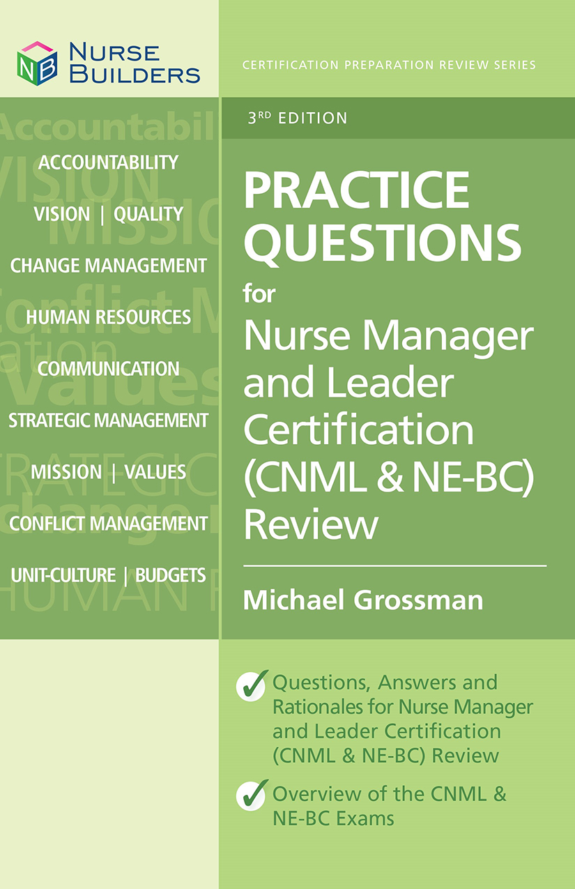 Practice Questions For Nurse Manager And Leader