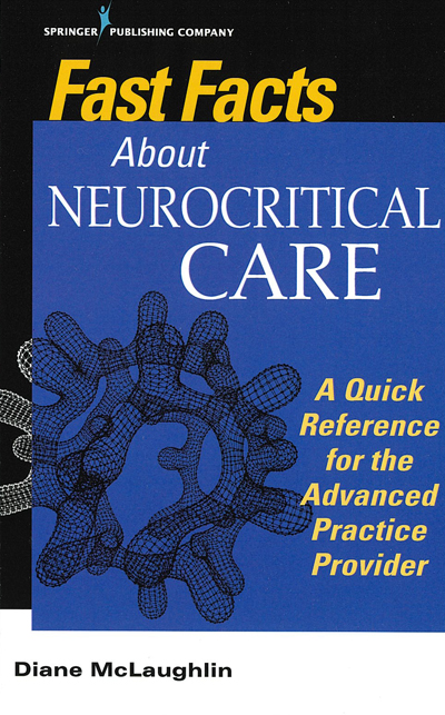 Fast Facts About Neurocritical Care: A Quick Reference for the Advanced Practice Provider